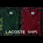 LACOSTE×SHIPS 人気別注アイテムが新色を加えて登場！